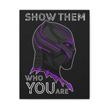Black Panther Wakanda Forever wall art, Wakanda canvas print, Wakanda canvas, black Panther wall art, black Panther canvas print, Wakanda wall art, Wakanda forever wall art, black panther poster, Show Them Who You Are fan art, wakanda art print, wakanda forever poster