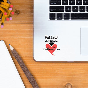 follow your heart sticker, inspirational sticke, motivational sticker, positive quote, stickers for tablet, tumbler sticker, water bottle sticker, stickers for journal, positivity sticker, kindle sticker, laptop stickers, adulting quotes, quote stickers