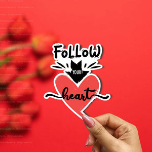 follow your heart sticker, inspirational sticke, motivational sticker, positive quote, stickers for tablet, tumbler sticker, water bottle sticker, stickers for journal, positivity sticker, kindle sticker, laptop stickers, adulting quotes, quote stickers