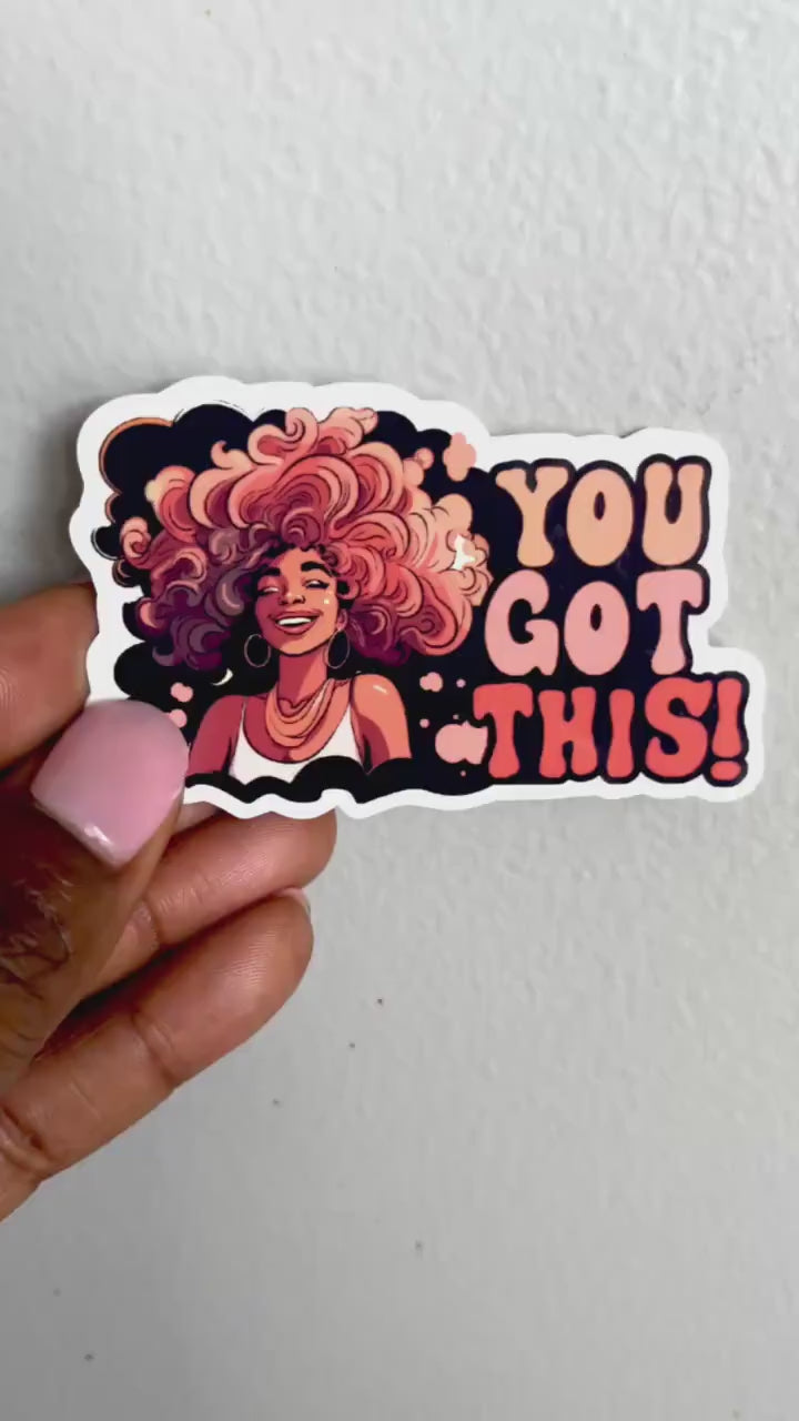 You Got This Positive Affirmation Sticker